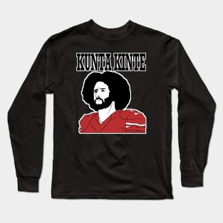 kunta kinte colin kaepernick Long Sleeve T-Shirt